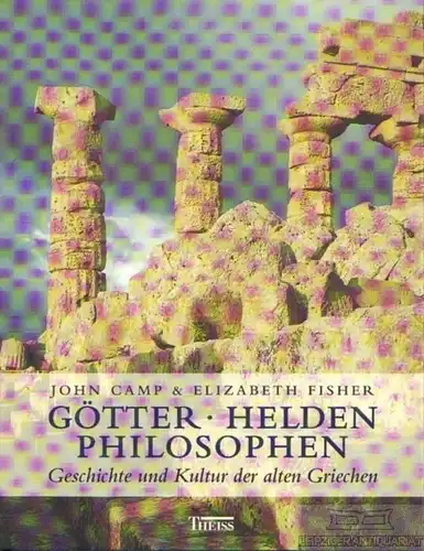 Buch: Götter, Helden, Philosophen, Camp, John / Fisher, Elizabeth. 2003