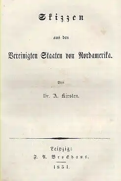 Buch: Skizzen aus den Vereinigten Staaten von Nordamerika, Kirsten, Adolph. 1851