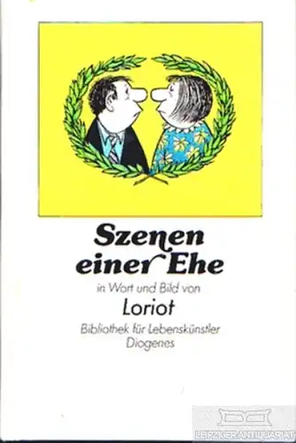 Buch: Szenen einer Ehe in Wort und Bild, Loriot. Bibliothek für Lebenskün 247949