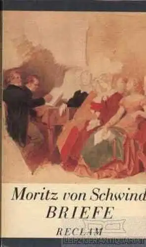 Buch: Briefe, Schwind, Moritz von. Reclams Universal-Bibliothek, 1986