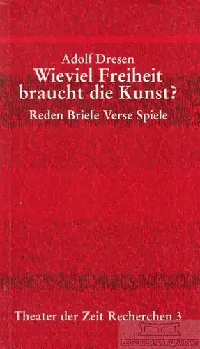 Buch: Wieviel Freiheit braucht die Kunst?, Dresen, Adolf. Recherchen, 2000