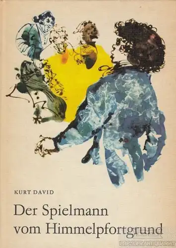 Buch: Der Spielmann vom Himmelpfortgrund, David, Kurt. 1982, gebraucht, gut
