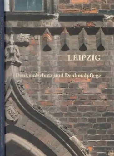 Buch: Leipzig - Denkmalschutz und Denkmalpflege. 2010, Beispiele aus der Praxis