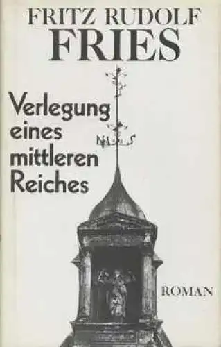Buch: Verlegung eines mittleren Reiches, Fries, Fritz Rudolf. 1984, Aufbau