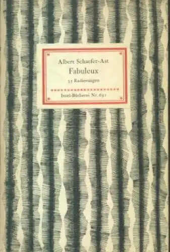 Insel-Bücherei 691, Fabuleux, Schaefer-Ast, Albert. 1960, Insel-Verlag