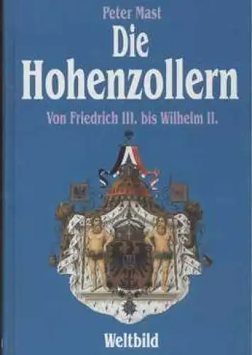 Buch: Die Hohenzollern, Mast, Peter. 1994, Tosa Verlag für Weltbild