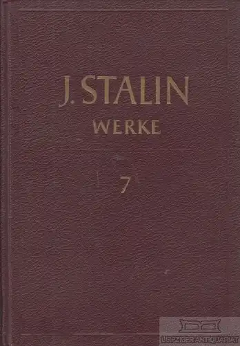Buch: Werke - Band 7, Stalin, J.W. J.W. Stalin - Werke, 1952, Dietz Verlag, 1925
