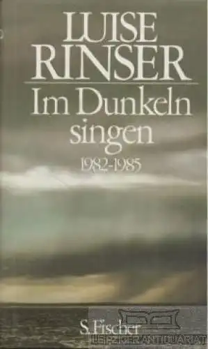 Buch: Im Dunkeln singen, Rinser, Luise. 1985, S. Fischer Verlag, 1982-1985