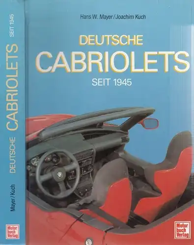 Buch: Deutsche Cabriolets seit 1945, Mayer, Hans. W. / Kuch, Joachim. 1992