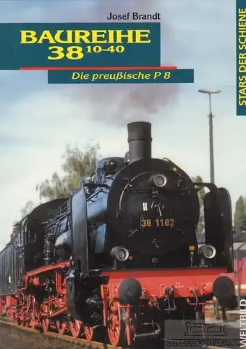 Buch: Baureihe 38 10-40, Brandt, Josef. Sammler-Editionen. Stars der Schiene