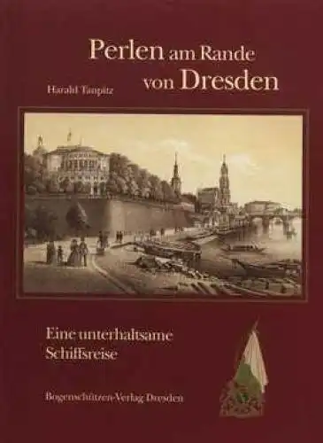 Buch: Perlen am Rande von Dresden, Taupitz, Harald. 1996, Bogenschützen-Verlag