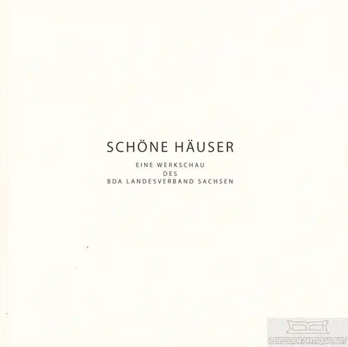 Buch: Schöne Häuser, Knoche, Christian u.a. 2014, Landesverband Sachsen / BDA