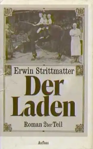 Buch: Der Laden. Zweiter Teil, Strittmatter, Erwin. 1989, Aufbau Verlag, Roman