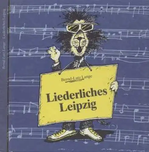 Buch: Liederliches Leipzig, Lange, Bernd-Lutz. 2 Bände, 1985, Edition Peters