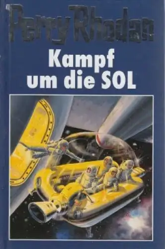 Buch: Kampf um die SOL, Rhodan, Perry. Perry Rhodan, 2004, gebraucht, gut