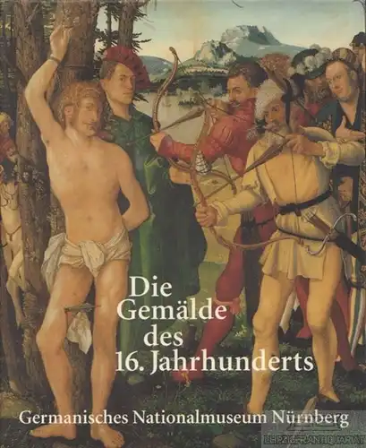 Buch: Die Gemälde des 16. Jahrhunderts, Löcher, Kurt, u.a. 1997, gebraucht, gut