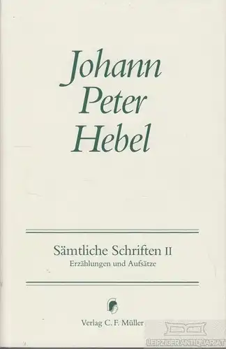 Buch: Erzählungen und Aufsätze, Hebel, Johann Peter. 1990, Verlag C. F. Müller