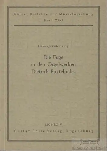 Buch: Die Fuge in den Orgelwerken Dietrich Buxtehudes, Pauly, Hans-Jacob. 1964