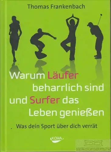 Buch: Warum Läufer beharrlich sind und Surfer das Leben genießen, Frankenbach