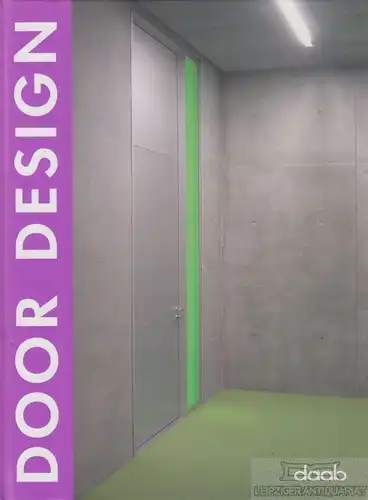 Buch: Door Design, Feuer, Katharina / Messedat, Jons. 2007, daab, gebraucht, gut