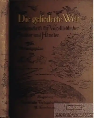 Die gefiederte Welt. 43. Jahrgang Heft 1- 52, Neunzig, Karl. 1914