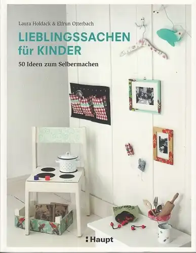 Buch: Lieblingssachen für Kinder, Holdack, Laura / Otterbach, Elfrun. 2007