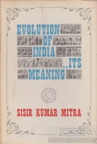 Buch: Evolution of India - its Meaning, Kumar Mitra, Sisir. 1968, gebraucht, gut