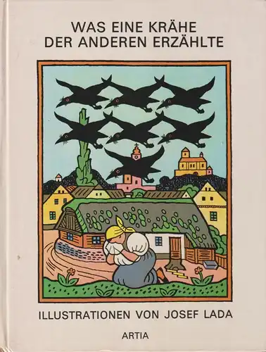 Buch: Was eine Krähe der anderen erzählte. Provaznikova / Lada, 1981, Artia