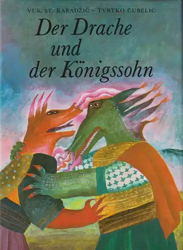 Buch: Der Drache und der Königssohn, Karadzic, Vuk St. / Tvrtko Cubelic, 1989