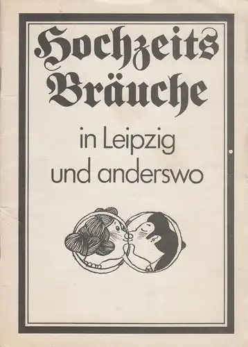Buch: Hochzeits-Bräuche in Leipzig und anderswo, Latsch, Günter, 1987