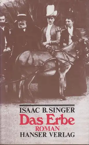 Buch: Das Erbe, Singer, Isaac Bashevis. 1981, Carl Hanser Verlag, gebraucht, gut