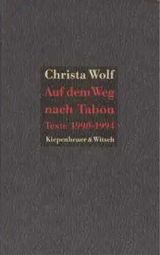 Buch: Auf dem Weg nach Tabou, Wolf, Christa. 1994, Kiepenheuer & Witsch Verlag