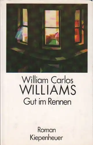 Buch: Gut im Rennen, Williams, William Carlos. 1990, Kiepenheuer Verlag