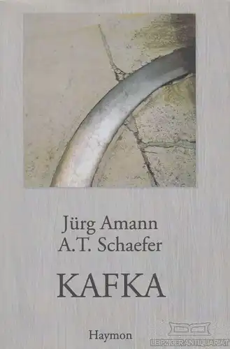 Buch: Kafka, Amann, Jürg. 2000, Haymon Verlag, Wort-Bild-Essay