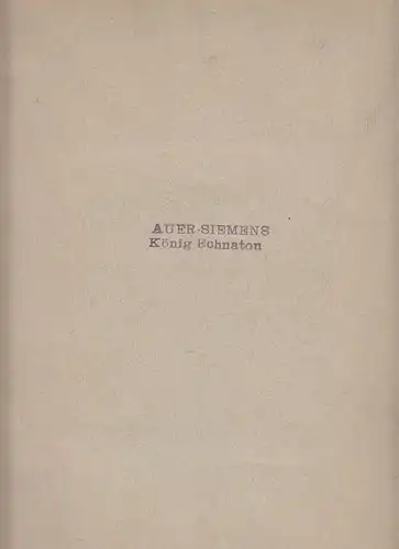 Buch: Koenig Echnathon in El-Amarna, Siemens, Clara / Auer, Grethe. 1922