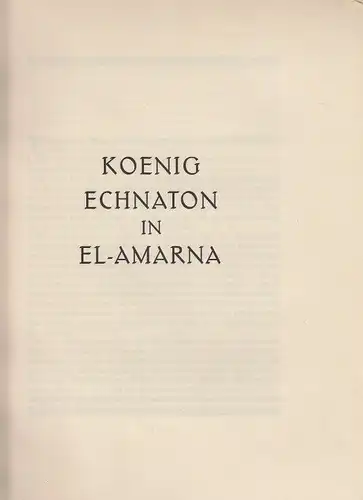 Buch: Koenig Echnathon in El-Amarna, Siemens, Clara / Auer, Grethe. 1922