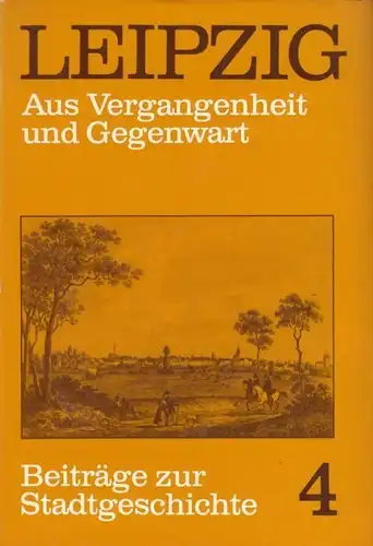 Buch: Leipzig. Aus Vergangenheit und Gegenwart, Sohl, Klaus. 1986