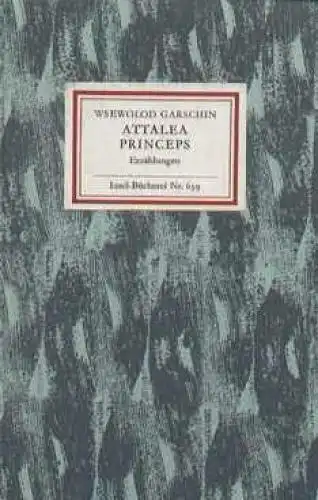 Insel-Bücherei 639, Attalea Princeps, Garschin, Wsewolod. 1988, Insel-Verlag
