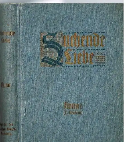 Buch: Suchende Liebe, Runa. 1910, Agentur des Rauhen Hauses, gebraucht, gut