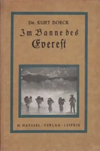 Buch: Im Banne des Everest, Boeck, Kurt. 1923, H. Haessel Verlag, gebraucht, gut