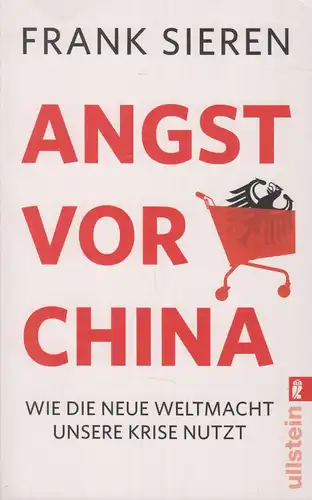Buch: Angst vor China, Sieren, Frank, 2013, Ullstein Verlag, gebraucht, gut