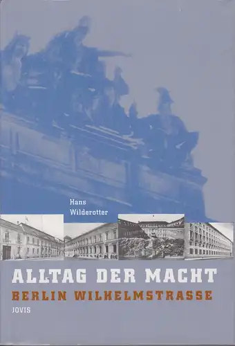 Buch: Alltag der Macht, Wilderotter, Hans. 1998, jovis Verlagsbüro