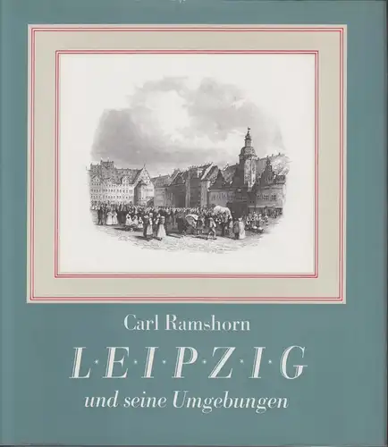 Buch: Leipzig und seine Umgebungen, Ramshorn, Carl, 1988, gebraucht, gut