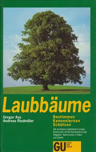 Buch: Laubbäume, Aas, Gregor / Riedmiller, Andreas. GU Naturführer