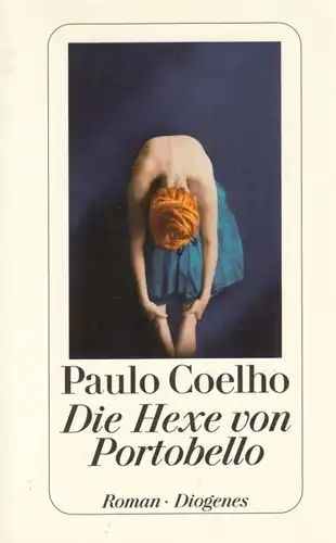 Buch: Die Hexe von Portobello, Coelho, Paulo. 2009, Diogenes Verlag