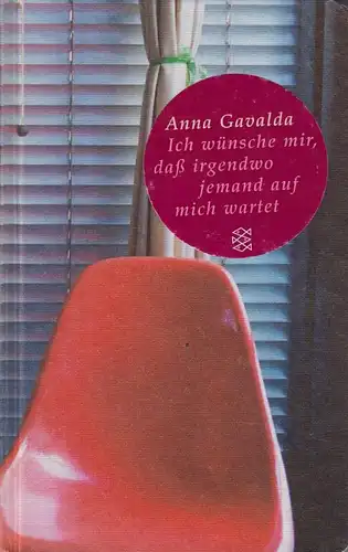 Buch: Ich wünsche mir, daß irgendwo jemand auf mich wartet, Gavalda, Anna. 2010