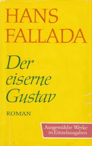 Buch: Der eiserne Gustav, Fallada, Hans, 1984, Aufbau Verlag, Ausgewählte Werke
