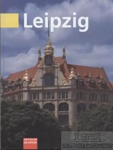 Buch: Leipzig, Dreßler, Roland und Klaus Sohl. 1997, Artcolor Verlag