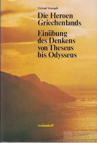 Buch: Die Heroen Griechenlands, Strumpfe, Ortrud. 1986, Aschendorff Verlag