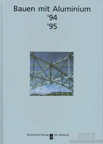 Buch: Bauen mit Aluminium '94/'95, Krewinkel, Heinz W. 26. Jahrbuch, 1994